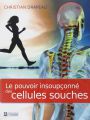 Selon Christian Drapeau: Les cellules souches de la moelle osseuse (CSMo) peuvent se transformer en n‘importe quelle autre cellule du corps. Elles participent à la régénération des tissus et des organes vitaux, et jouer un rôle préventif capital.